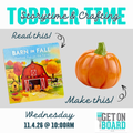 11.4 Wed. @ 10:00 Toddler Time NEW TIME