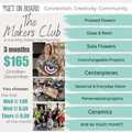 The Makers Club- a monthly maker membership (Oct-Dec)