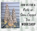 Rustic Tree Workshop- Thurs. 11.12 @ 6:30